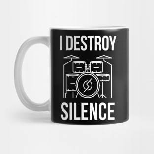 I Destroy Silence Mug